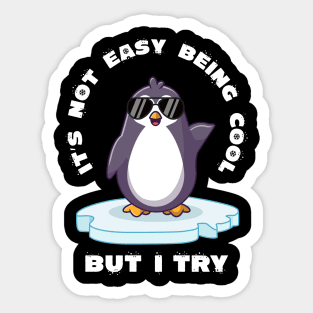 It's not easy being cool (on dark colors) Sticker